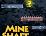 play Mine Shaft