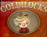 play Goldilocks - A Twisted Fairytale