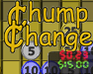 play Chump Change