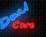 play Dual Core