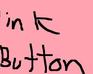 play Pink Button (Sequel To The Yellow Button)