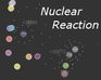 play Nuclear Reaction