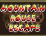 play Mountain House Escape