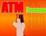 play Atm Escape