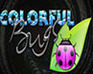 play Colourful Bugs