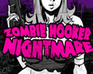 Zombie Hooker Nightmare