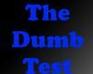 play The Dumb Test