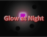 play Glow At Night