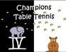 play Champions Table Tennis Iv