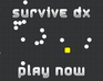 play Survive Dx