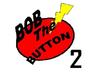 play Bob The Button 2