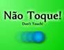 play Don'T Touch!-Não Toque