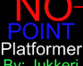 play No-Point Platformer 0.1