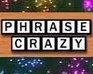 play Phrase Crazy