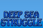 play Deap Sea Struggle