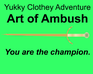 play Yukky Clothey Adventure: Art Of Ambush