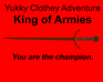 Yukky Clothey Adventure: King Of Armies