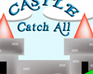 play Castle Catch All