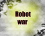 play Robot War