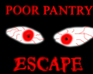 Poor Pantry Escape