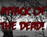 play Attack Of The Dead
