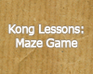 play Kong Lessons: Maze
