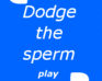 play Dodge The Sperm