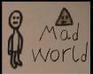 play Mad World