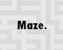 play Maze: Whirled Edition