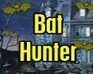 play Bat Hunter