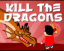play Kill The Dragons