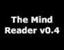 play The Mind Reader V0.4