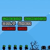 play Greens Survive Only When Reds Die