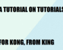 play Tutorial On How To Make A Tutorial *Working*