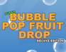 play Super Bubble Pop Fruit Drop