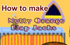play Nutty Orange Flap Jacks
