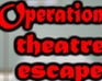 Operation Theatre Escape
