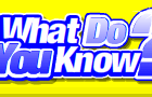 play What Do You Know?