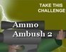 play Ammo Ambush 2