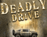 Deadlydrive