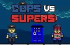 Cops Vs Supers