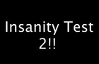 play Insanity Test 2