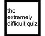 play The Extremely Difficult Quiz