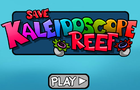 play Kaleidoscope Reef