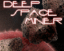 play Deep Space Miner