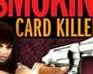 play Smokin Aces' Card Killer