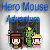 play Hero Mouse Adventure