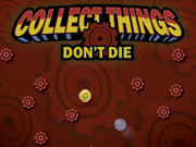 play Collect Things Don'T Die