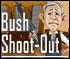 play Bush Shoot-Out