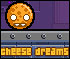 play Cheese Dreams